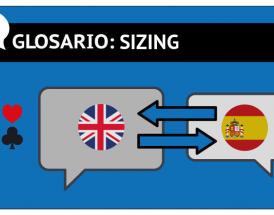 Glosario de poker y anglicismos, significado de sizing